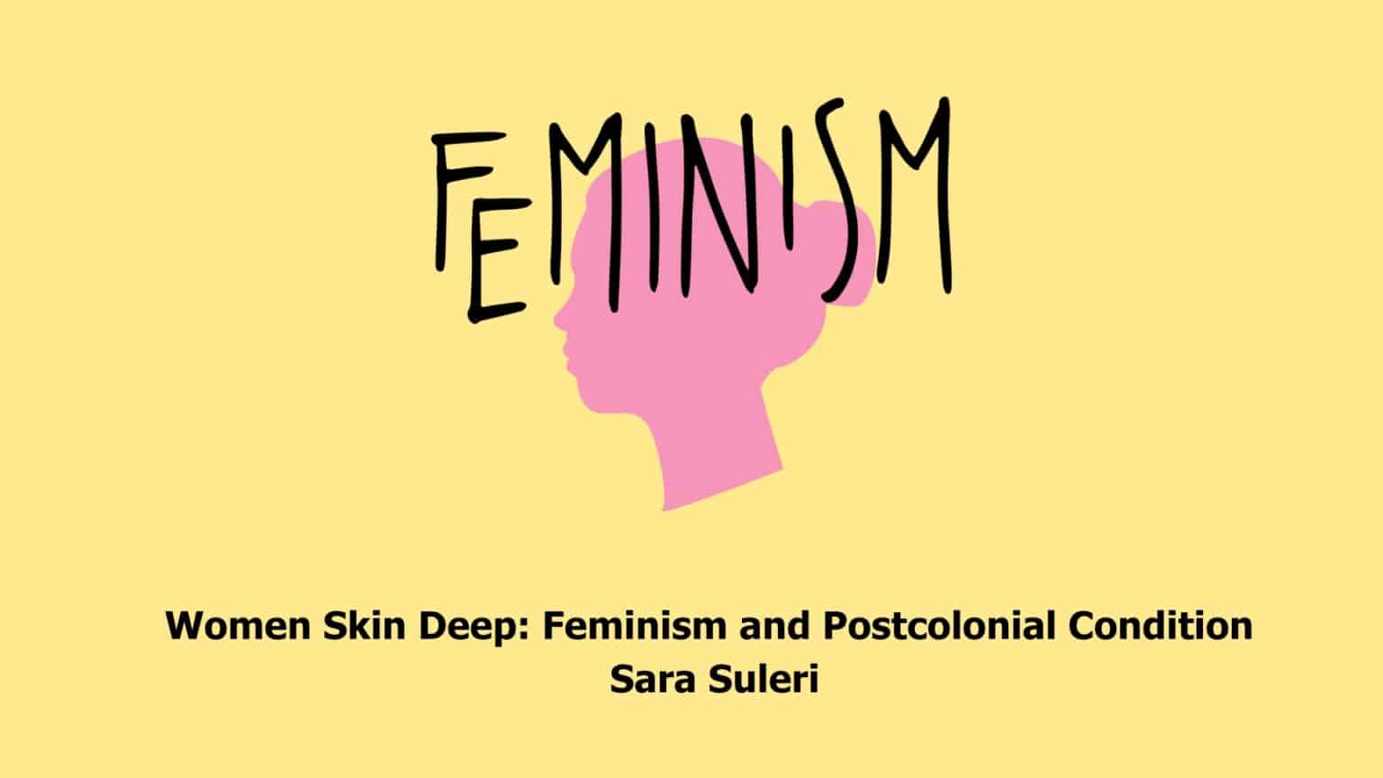 Summary Of Women Skin Deep Feminism And The Postcolonial Condition By